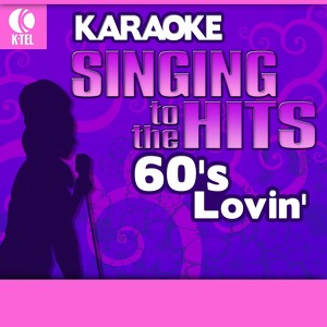 Karaoke: 60's Lovin' - Singing To