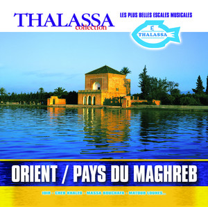 Thalassa - Orient Et Pays Du Magh
