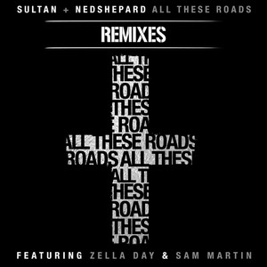 All These Roads Remixes (feat. Ze