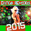 Dance Remixes 2015 (Best Playlist