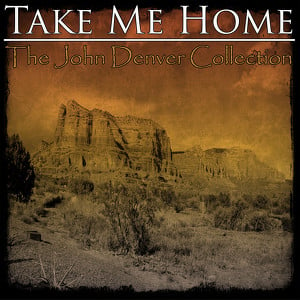 Take Me Home - The John Denver Co