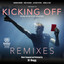 Kicking Off : Remixes (Original S