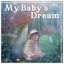 My Baby's Dream: Cradle Melodies,