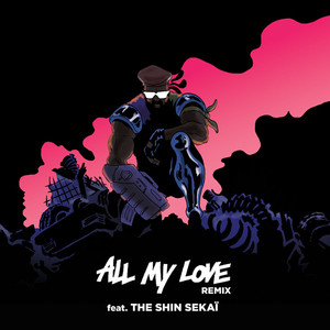 All My Love (feat. The Shin Sekaï