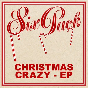 Six Pack: Christmas Crazy - Ep