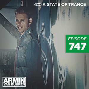 A State Of Trance Episode 747