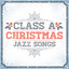 Class A Christmas Jazz Songs