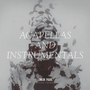 Living Things: Acapellas And Inst