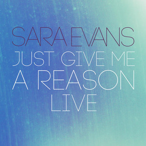 Just Give Me a Reason (Live)