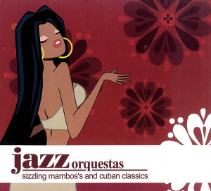 Jazz Orquestas - Sizzling Mambo's