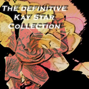 The Definitive Kay Starr Collecti