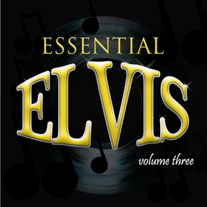 Essential Elvis Vol 3