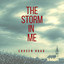 The Storm in Me