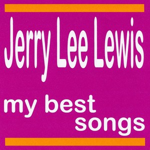 My Best Songs - Jerry Lee Lewis
