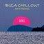 Ibiza Chillout Anthems 2012