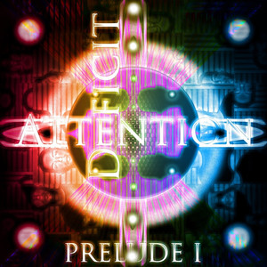 Attention Deficit - Prelude I