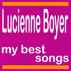 My Best Songs - Lucienne Boyer