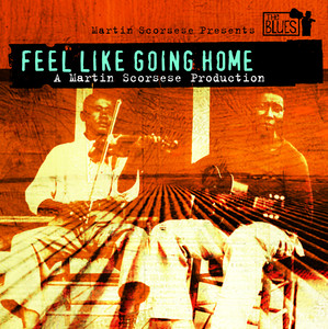 Feel Like Going Home - A Film By 
