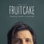 Fruitcake (Original Short Film Sc