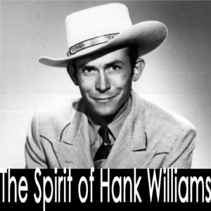 The Spirit Of Hank Williams