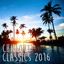Chill Out Classics 2016