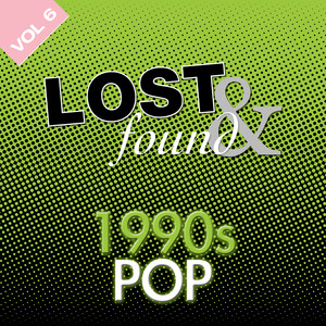 Lost & Found: 1990's Pop Volume 6