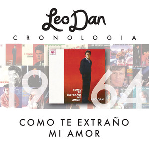 Leo Dan Cronología - Como Te Extr