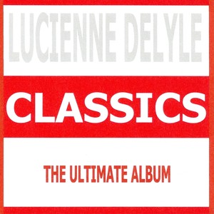 Classics - Lucienne Delyle