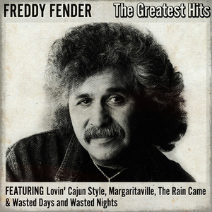 Freddy Fender the Greatest Hits