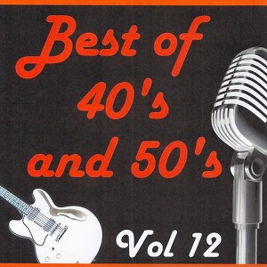 Best Of 40's And 50's, Vol. 12