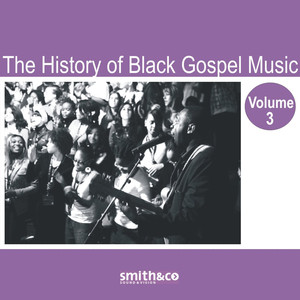 The History Of Black Gospel Volum