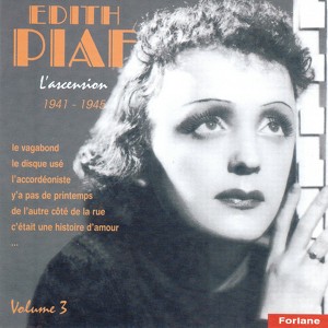 Edith Piaf, Vol. 3 : L'ascension 