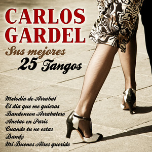 Carlos Gardel Sus 25 Mejores Tang