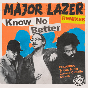 Know No Better (feat. Travis Scot