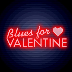 Blues For Valentine