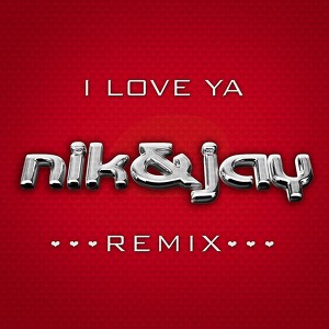 I Love Ya - Remixes