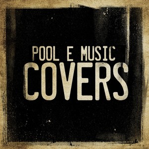 Pool E Music - Covers, Vol. 1