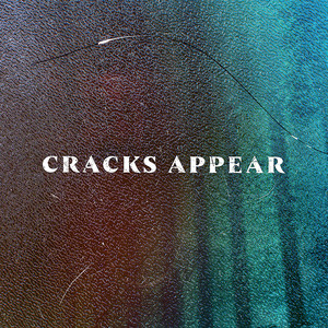 Cracks Appear