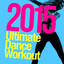 2015 Ultimate Dance Workout