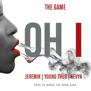 Oh I (feat. Jeremih, Young Thug, 