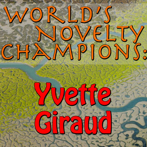 World's Novelty Champions: Yvette