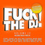 Fuck the DJ!, Vol. 12 - Internati
