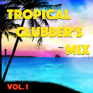 Tropical Clubber's Mix, Vol. 2