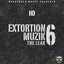 Extortion Muzik 6 (The Leak)