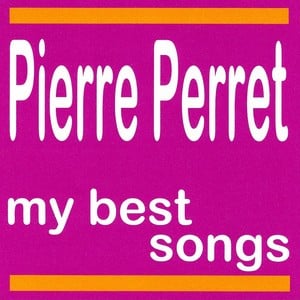 Pierre Perret : My Best Songs