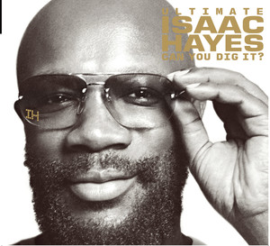 Ultimate Isaac Hayes: Can You Dig
