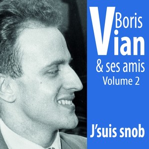 Boris Vian Et Ses Amis : J'suis S