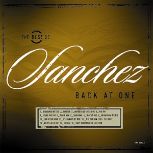 Back At One \ The Best Of Sanchez