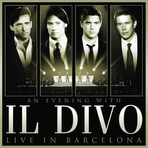 An Evening With Il Divo - Live In