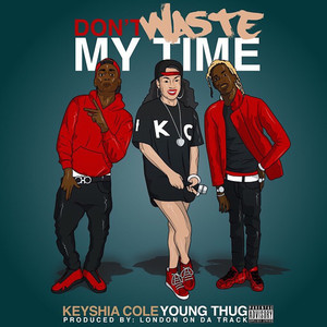 Don't Waste My Time (feat. Young 